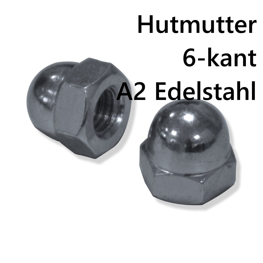 Hutmutter M6 DIN1587 6-kant A2 Edelstahl hohe Form Sechskant